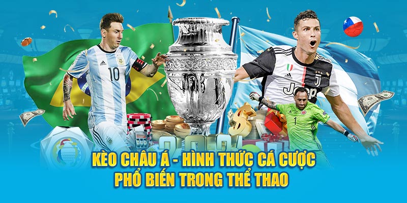 Kèo châu Á hính thức cá cược phổ biển trong thể thao