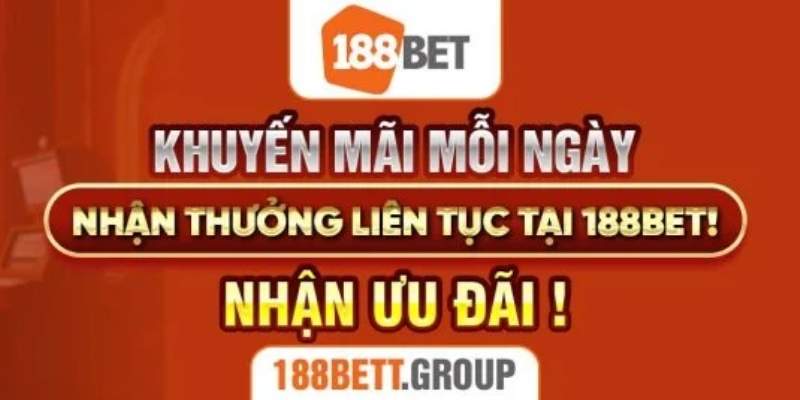 Khuyến mãi độc quyền từ 188bet