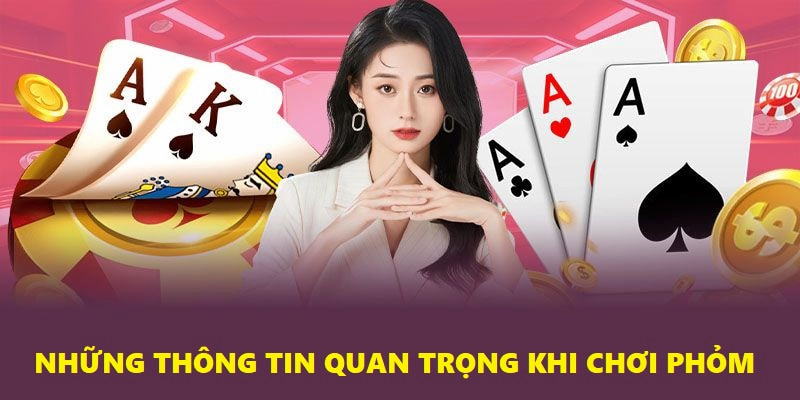 Những thông tin quan trọng khi chơi phỏm