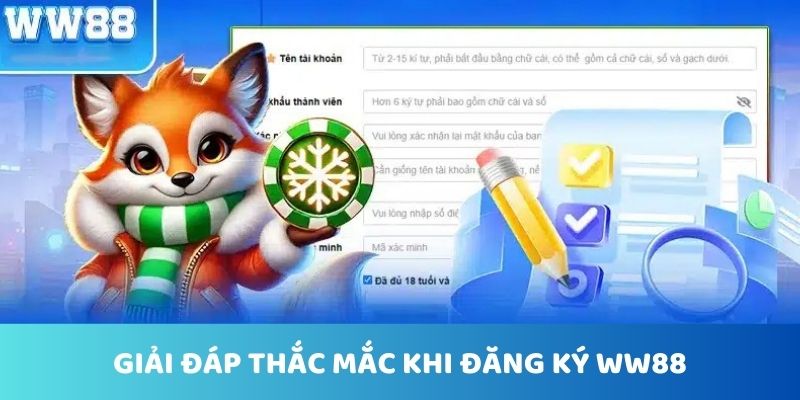 Giải đáp thắc mắc khi đăng ký tại WW88