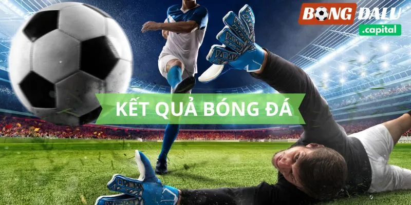 Theo dõi kết quả bóng đá